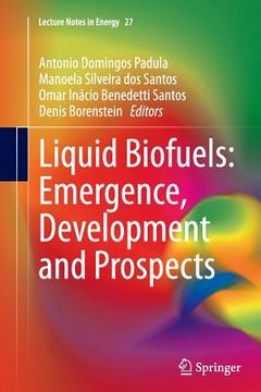 portada Liquid Biofuels: Emergence, Development and Prospects (en Inglés)