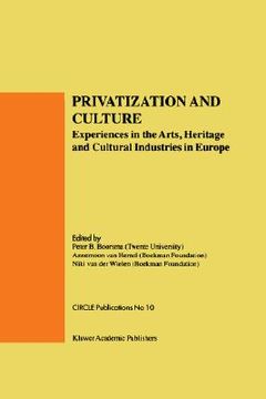 portada privatization and culture: experiences in the arts, heritage and cultural industries in europe