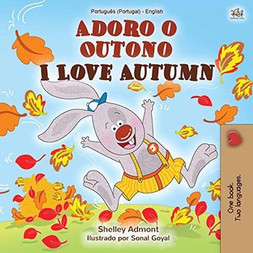 portada I Love Autumn (Portuguese English Bilingual Book for Kids - Portugal): Portuguese Portugal (Portuguese English Bilingual Collection - Portugal) (en Portugués)