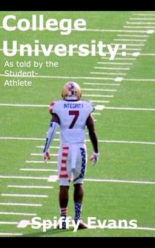 portada College University: As Told By The Student Athlete (en Inglés)