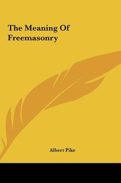 portada the meaning of freemasonry (en Inglés)