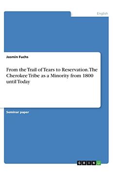 portada From the Trail of Tears to Reservation the Cherokee Tribe as a Minority From 1800 Until Today 