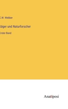 portada Jäger und Naturforscher: Erster Band (en Alemán)