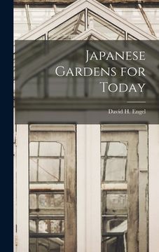 portada Japanese Gardens for Today (en Inglés)