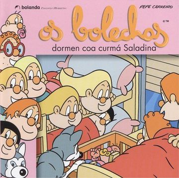 OS BOLECHAS DORMEN COA CURMÁ SALADINA