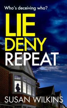 portada Lie Deny Repeat: Who's Deceiving Who? A Shadowy Psychological Thriller With a Shocking Ending. (en Inglés)