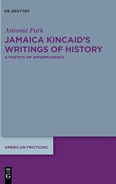 portada Jamaica Kincaid s Writings of History a Poetics of Impermanence (en Inglés)