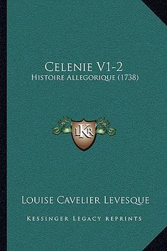 portada Celenie V1-2: Histoire Allegorique (1738) (en Francés)