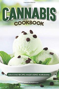 portada Cannabis Cookbook: Delicious Recipes Made Using Marijuana (en Inglés)
