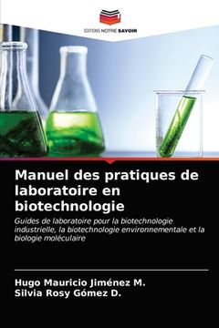 portada Manuel des pratiques de laboratoire en biotechnologie (en Francés)