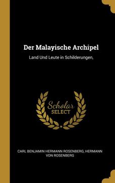 portada Der Malayische Archipel: Land und Leute in Schilderungen, (en Alemán)