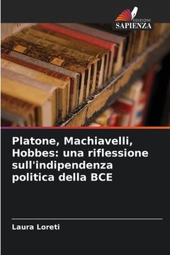 portada Platone, Machiavelli, Hobbes: una riflessione sull'indipendenza politica della BCE (en Italiano)
