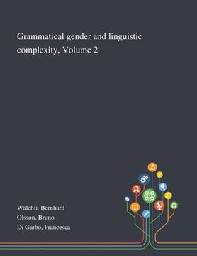 portada Grammatical Gender and Linguistic Complexity, Volume 2 (en Inglés)