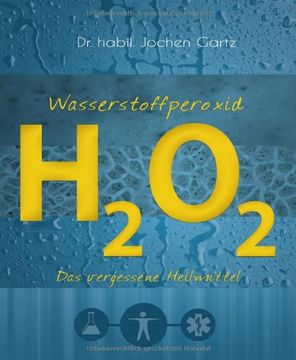 portada Wasserstoffperoxid: Das vergessene Heilmittel (en Alemán)