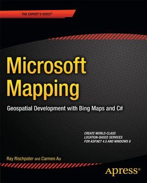 portada Microsoft Mapping: Geospatial Development with Bing Maps and C# (en Inglés)