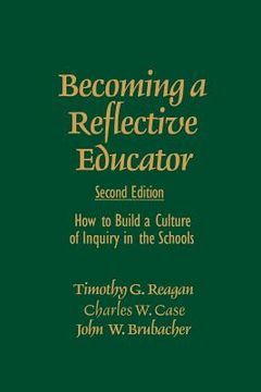 portada becoming a reflective educator: how to build a culture of inquiry in the schools (en Inglés)