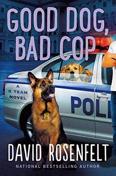 portada Good Dog, bad Cop: A k Team Novel (k Team Novels, 4) (en Inglés)