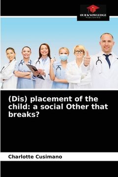 portada (Dis) placement of the child: a social Other that breaks? (en Inglés)