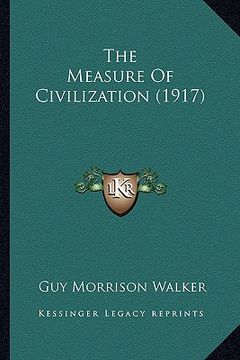 portada the measure of civilization (1917) (en Inglés)