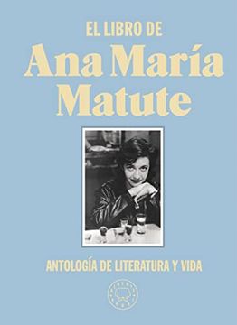 portada El Libro de ana María Matute: Antología de Literatura y Vida