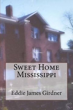 portada Sweet Home Mississippi (en Inglés)