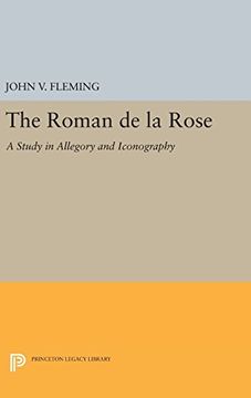 portada Roman de la Rose: A Study in Allegory and Iconography (Princeton Legacy Library) (en Inglés)