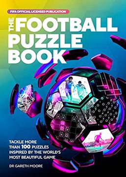 portada The Fifa Football Puzzle Book: Tackle More Than 100 Puzzles Inspired by the World'S Most Beautiful Game (en Inglés)