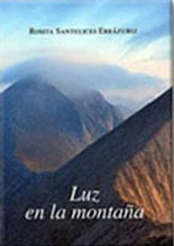 portada LUZ EN LA MONTANA by ROSITA SANTELICES ERRAZURIZ (in Spanish)