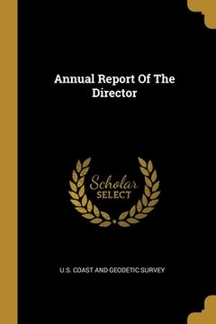 portada Annual Report Of The Director (en Inglés)