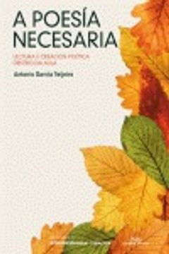portada A poesía necesaria: Lectura e creación poética dentro da aula (Biblioteca de Intervención Social) (in Galician)