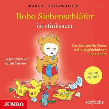 portada Bobo Siebenschläfer ist Stinksauer. Geschichten für Ganz Kleine mit Klangerlebnissen und Musik (in German)