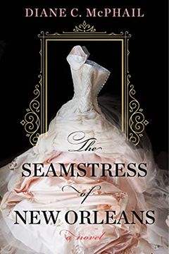 portada The Seamstress of new Orleans: A Fascinating Novel of Southern Historical Fiction (en Inglés)