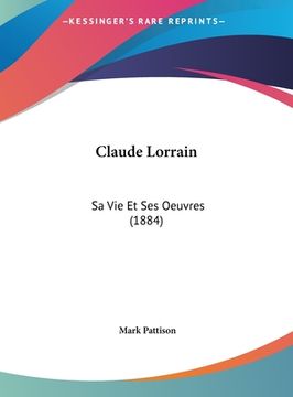 portada Claude Lorrain: Sa Vie Et Ses Oeuvres (1884) (in French)