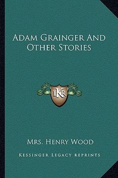 portada adam grainger and other stories (en Inglés)