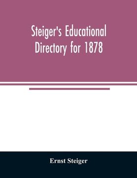 portada Steiger's educational directory for 1878 (en Inglés)