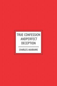 portada true confession and perfect deception (en Inglés)