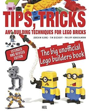 portada Tips, Tricks & Building Techniques: The Big Unofficial LEGO Builders Book (en Inglés)