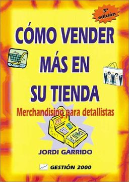 portada Como Vender Mas En Su Tienda: Merchandising Para Detallistas (in English)