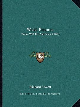 portada welsh pictures: drawn with pen and pencil (1892)