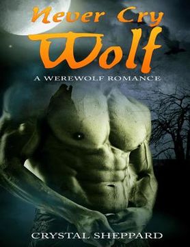 portada Never Cry Wolf: A Werewolf Romance (en Inglés)