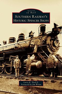portada Southern Railway's Historic Spencer Shops (en Inglés)