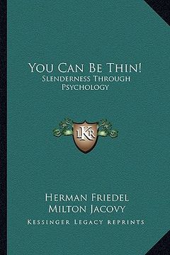 portada you can be thin!: slenderness through psychology (en Inglés)