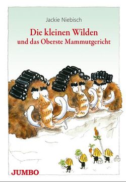 portada Die Kleinen Wilden und das Oberste Mammutgericht (en Alemán)