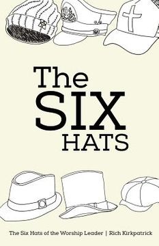 portada The Six Hats of the Worship Leader (en Inglés)