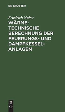 portada Wärmetechnische Berechnung der Feuerungs- und Dampfkessel-Anlagen (en Alemán)