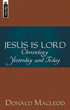 portada Jesus Is Lord: Christology Yesterday and Today