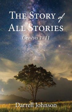 portada The Story of all Stories: Genesis 1-11 (en Inglés)
