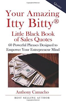 portada Your Amazing Itty Bitty Little Black Book of Sales Quotes: 60 Powerful Phrases Designed to Empower Your Entrepreneurial