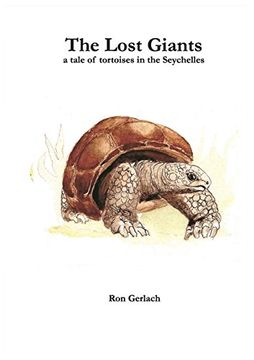portada The Lost Giants: a tale of tortoises in the Seychelles (en Inglés)