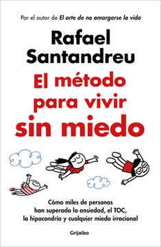 El Método Para Vivir Sin Miedo / The Method to Live Fearlessly (in Spanish)